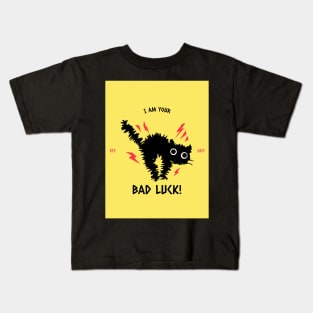 I Am Your Bad Luck! Kids T-Shirt